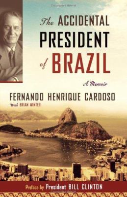 The accidental president of Brazil : a memoir