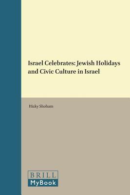 Israel celebrates Jewish holidays and civic culture in Israel