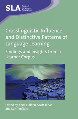 Crosslinguistic influence and distinctive patterns of language learning : findings and insights from a learner corpus