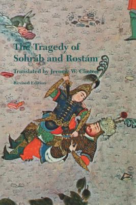 The tragedy of Sohráb and Rostám : from the Persian national epic, the Shahname of Abol-Qasem Ferdowsi