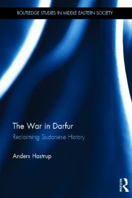 The War in Darfur : Reclaiming Sudanese History