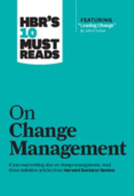 HBR's 10 must reads on change management.