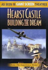 Hearst Castle : building the dream