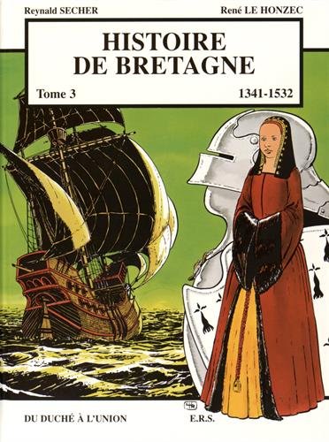 Histoire de Bretagne. [Tome 3], 1341-1532 /
