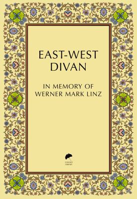 East-West divan : in memory of Werner Mark Linz.