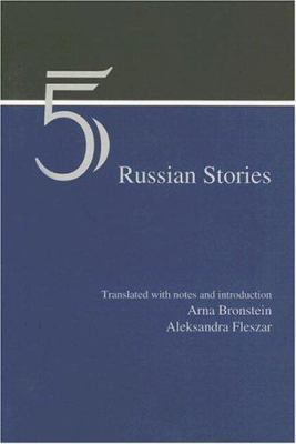Five Russian stories : an introduction to contemporary Russian literature with introduction, commentary and notes