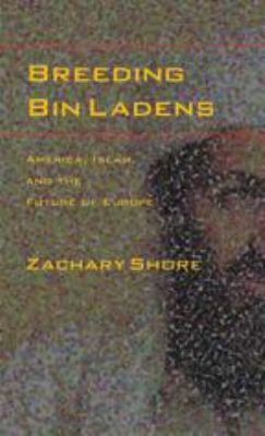 Breeding Bin Ladens : America, Islam, and the future of Europe