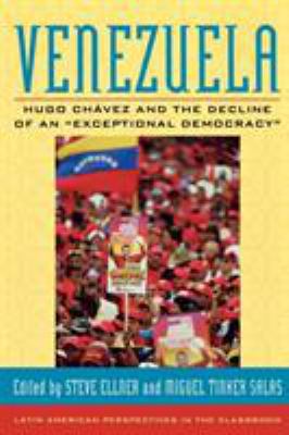 Venezuela : Hugo Chávez and the decline of an "exceptional democracy"