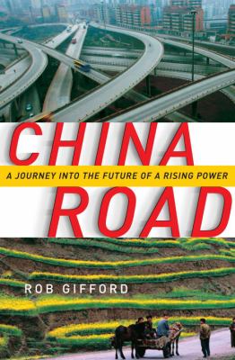 China road : a journey into the future of a rising power