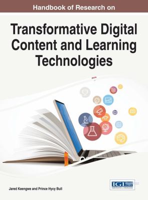 Handbook of research on transformative digital content and learning technologies