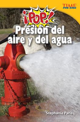 ¡Pop! Presión del aire y del agua