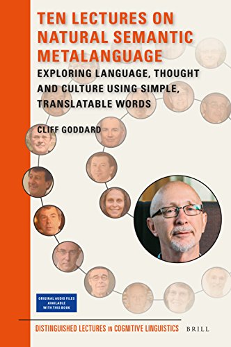 Ten lectures on natural semantic metalanguage : exploring language, thought and culture using simple, translatable words