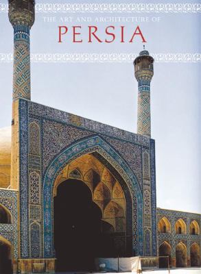 Iran : the art and architecture of Persia