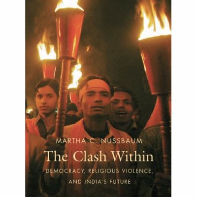 The clash within : democracy, religious violence, and India's future