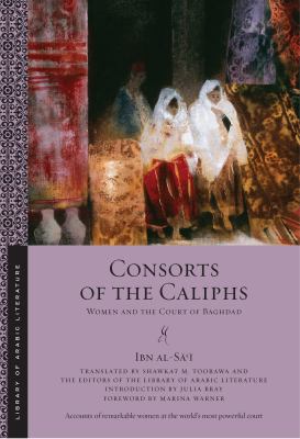 Consorts of the caliphs : women and the court of Baghdad
