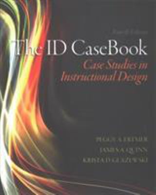 The ID casebook : case studies in instructional design