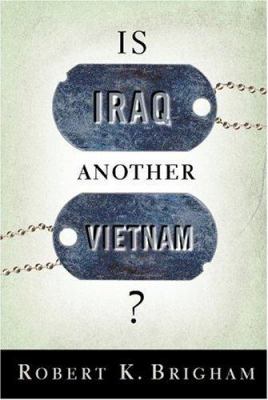 Is Iraq another Vietnam?
