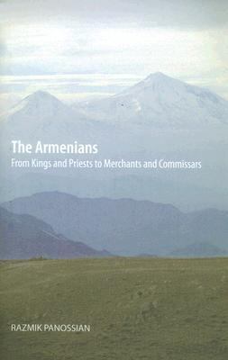 The Armenians : from kings and priests to merchants and commissars