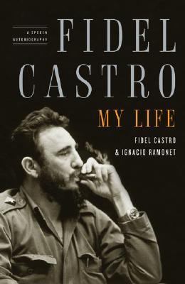 Fidel Castro : my life : a spoken autobiography