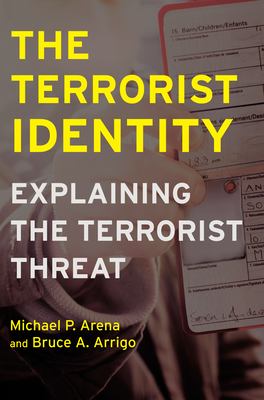 The terrorist identity : explaining the terrorist threat
