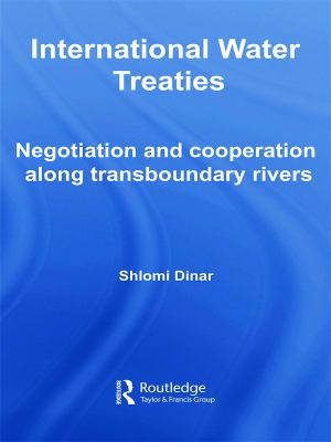 International water treaties : negotiation and cooperation along transboundary rivers