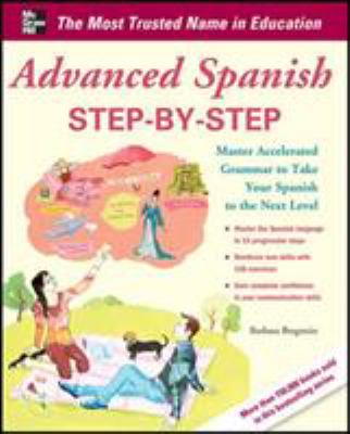 Advanced Spanish step-by-step : master accelerated grammar to take your Spanish to the next level