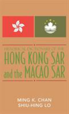 Historical dictionary of the Hong Kong SAR and the Macao SAR