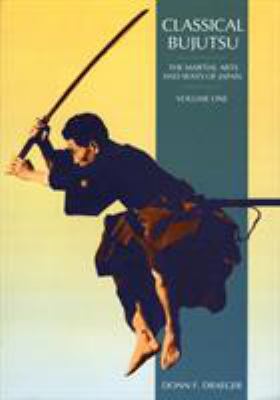 Classical bujutsu : the martial arts and ways of Japan