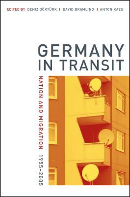 Germany in transit : nation and migration, 1955-2005