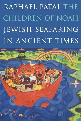 The children of Noah : Jewish seafaring in ancient times.