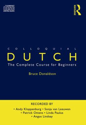 Colloquial Dutch : the complete course for beginners