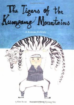 The tigers of the Kumgang mountains : a Korean folktale