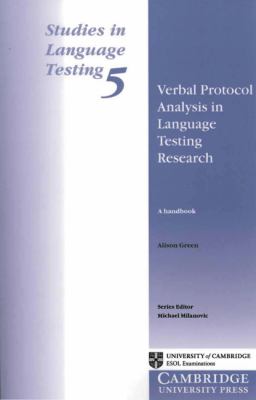 Verbal protocol analysis in language testing research : a handbook