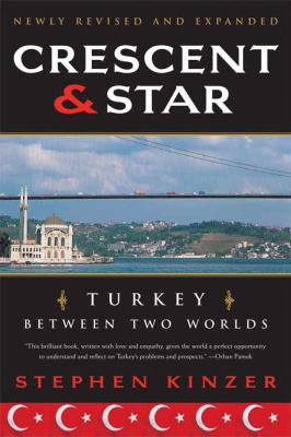 Crescent and star : Turkey between two worlds