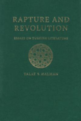 Rapture and revolution : essays on Turkish literature