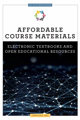 Affordable Course Materials : Electronic Textbooks and Open Educational Resources