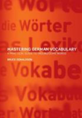 Mastering German vocabulary : a practical guide to troublesome words