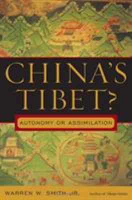 China's Tibet? : autonomy or assimilation