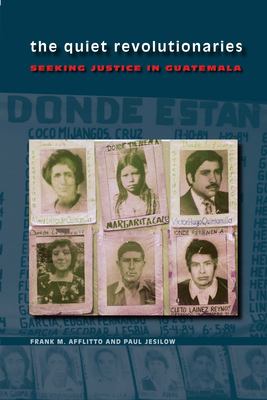 The quiet revolutionaries : seeking justice in Guatemala