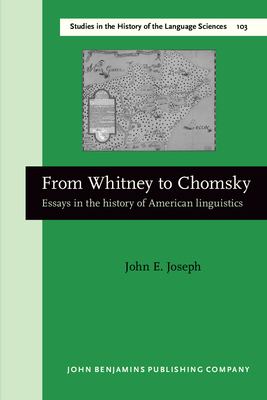 From Whitney to Chomsky : essays in the history of American linguistics