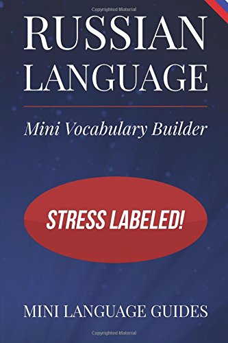 Russian language mini vocabulary builder : stress labeled!