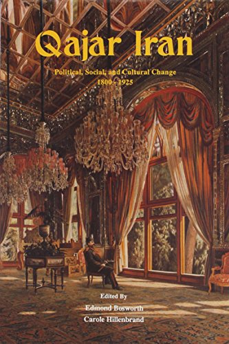 Qajar Iran : political, social, and cultural change, 1800-1925
