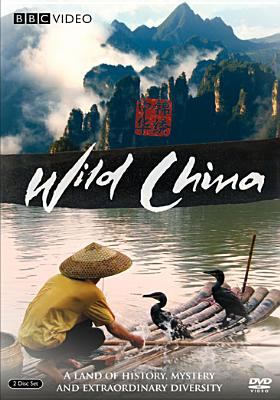 Wild China : a land of history, mystery and extraordinary diversity