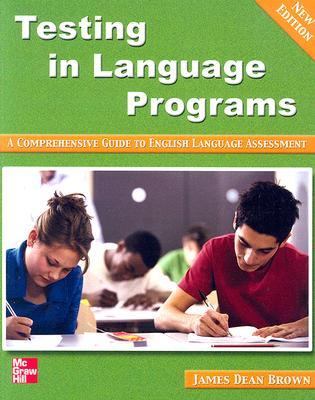 Testing in language programs  : a comprehensive guide to English language assessement