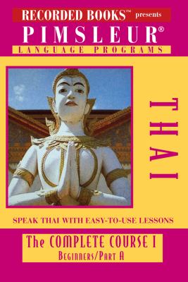 Thai : the complete course I, beginners part A /