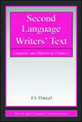 Second language writers' text : linguistic and rhetorical features