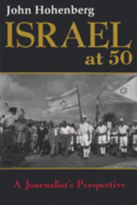 Israel at 50 : a journalist's perspective