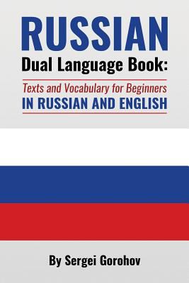 Russian dual language book : texts and vocabulary for beginners in Russian and English