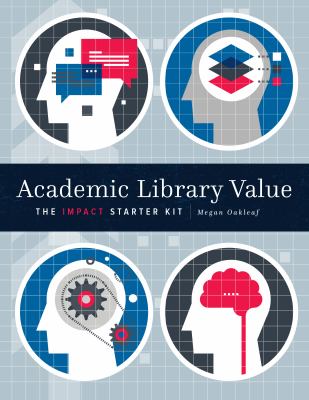 Academic library value : the impact starter kit