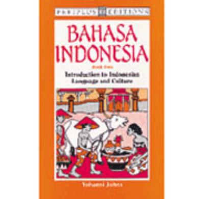 Bahasa Indonesia : introduction to Indonesian language and culture